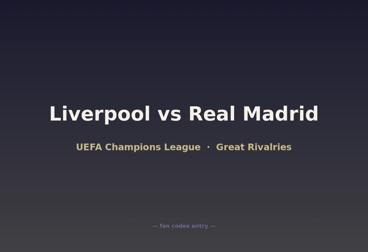 Liverpool vs Real Madrid